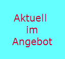 Aktuell 
im
Angebot